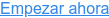 Empezar ahora