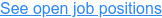 See open job positions