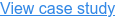 View case study